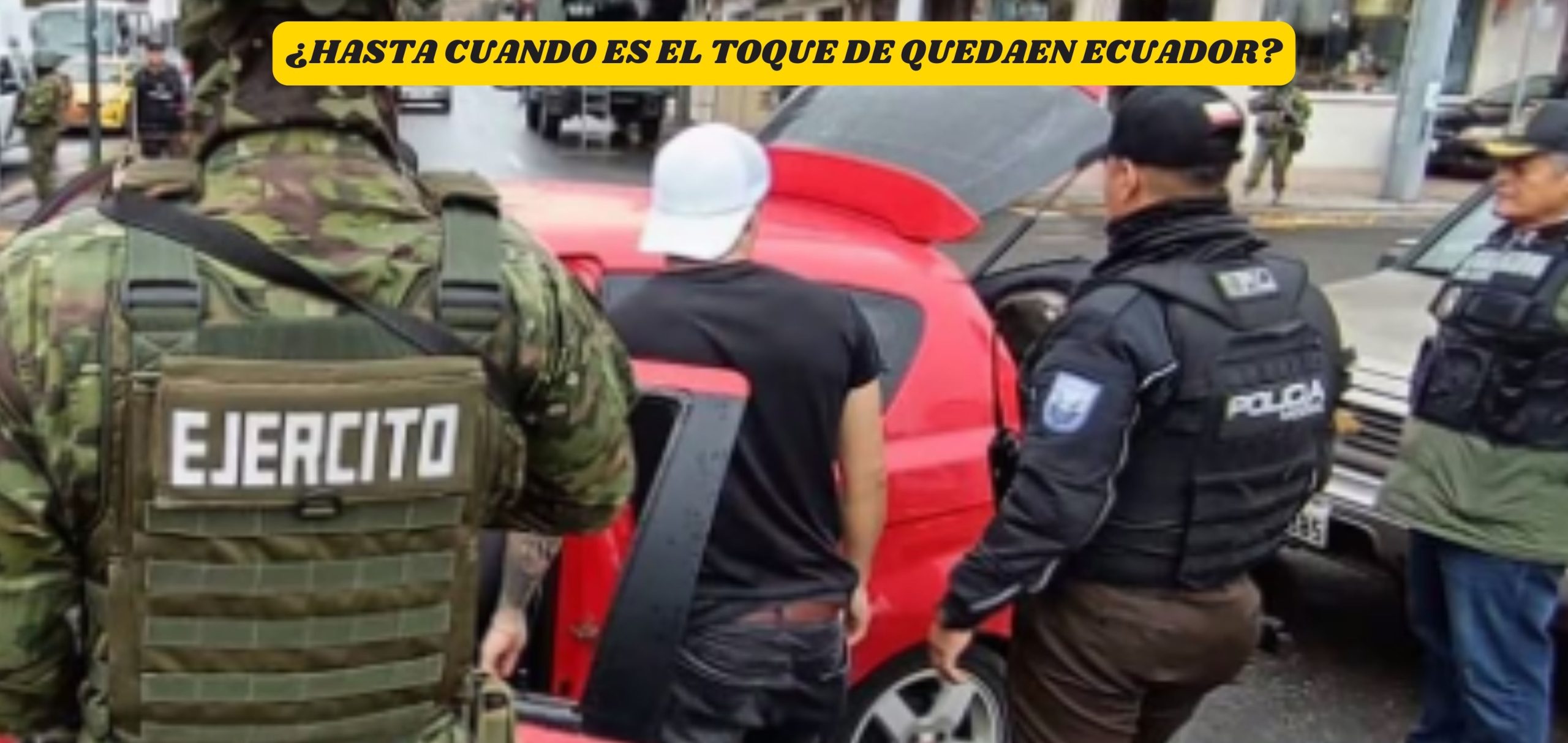¿Hasta cuándo es toque de queda en Ecuador?