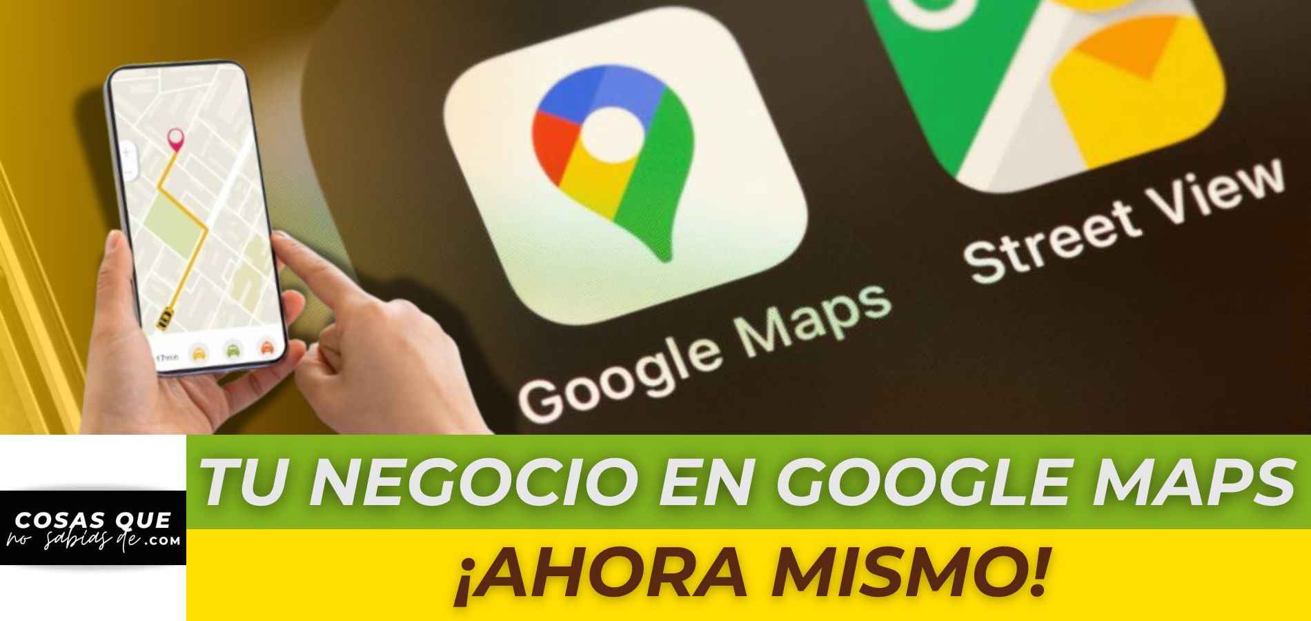 5 Razones por las que tu NEGOCIO debe estar en Google Maps