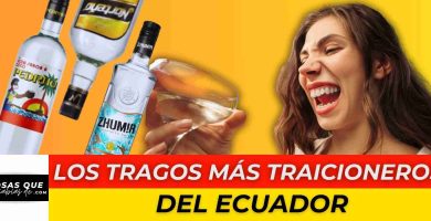 tragos ecuatorianos traicioneros