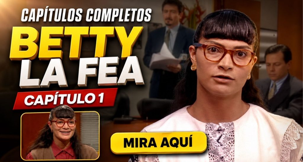 capitulo 1 betty la fea completo resumen y opinion